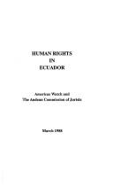 Human rights in Ecuador by Jamie Fellner