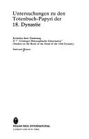 Cover of: Untersuchungen zu den Totenbuch-Papyri der 18. Dynastie: Kriterien ihrer Datierung