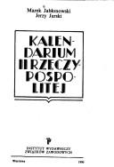 Cover of: Kalendarium II Rzeczypospolitej by Marek Jabłonowski