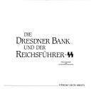 Cover of: Die Dresdner Bank und der Reichsführer