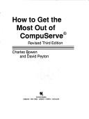 Cover of: How to get the most out of CompuServe by Charles Bowen