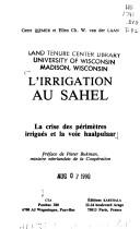 Cover of: L' irrigation au Sahel: la crise des périmètres irrigués et la voie haalpulaar