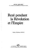 Rezé pendant la Révolution et l'Empire by Michel Kervarec