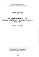 Cover of: Procesy integracyjne państw wspólnoty socjalistycznej 1946-1971: studia i historia