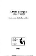 Cover of: Estas tierras by Alfred Rodríguez, Alfred Rodríguez