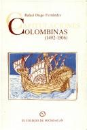 Cover of: Capitulaciones colombinas (1492-1506) by Rafael Diego-Fernández Sotelo