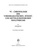 Cover of: 14C-Chronologie des vorderasiatischen, südost- und mitteleuropäischen Neolithikums