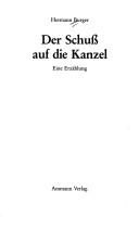Cover of: Der Schuss auf die Kanzel: eine Erzählung