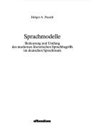 Cover of: Sprachmodelle: Bedeutung und Umfang des modernen literarischen Sprachbegriffs im deutschen Sprachraum