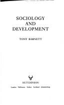 Cover of: Sociology and development by Tony Barnett