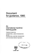 Cover of: Document for guidance, 1985: an international maritime training guide.