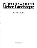 Cover of: Photographing urban landscape by David Chamberlain