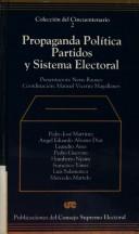 Cover of: Propaganda política, partidos y sistema electoral