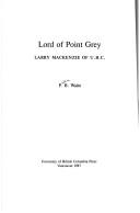 Cover of: Lord of Point Grey: Larry MacKenzie of U.B.C