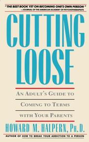 Cover of: Cutting Loose: An Adult's Guide to Coming to Terms with Your Parents