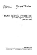 Cover of: Trypsin inhibitors of white bush (Cucurbita pepo var. patissonina) fruits and seeds by Thị Trân-Châu Phạm
