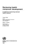 Cover of: Reviewing health manpower development by Fülöp, Tamás.