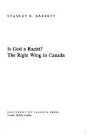 Cover of: Is God a racist?: the right wing in Canada