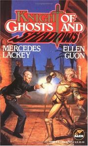 Cover of: Knight of Ghosts & Shadows (Bedlam's Bard, Bk. 1) by Mercedes Lackey, Mercedes Lackey, Ellen Guon