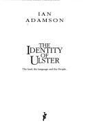 Cover of: The identity of Ulster: the land, the language, and the people