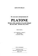 Cover of: Per una nuova interpretazione di Platone: rilettura della metafisica dei grandi dialoghi alla luce delle "Dottrine non scritte"