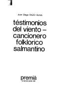Cover of: Testimonios del viento ; Cancionero folklórico salmantino