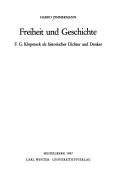 Cover of: Freiheit und Geschichte: F.G. Klopstock als historischer Dichter und Denker