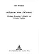 A German view of Camelot by Thomas, Neil