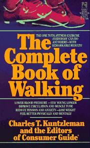 Cover of: COMPLETE BOOK OF WALKING by Charles T. Kuntzleman