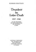 Verzeichnis der Luther-Drucke, 1517-1546 by Zentralbibliothek der Deutschen Klassik.