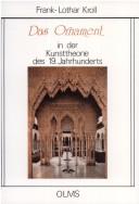 Cover of: Das Ornament in der Kunsttheorie des 19. Jahrhunderts by Frank-Lothar Kroll