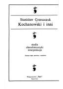 Cover of: Kochanowski i inni: studia, charakterystyki, interpretacje