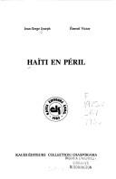 Cover of: Haïti en péril by Jean-Serge Joseph