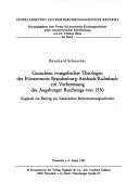 Gutachten evangelischer Theologen des Fürstentums Brandenburg-Ansbach/Kulmbach zur Vorbereitung des Augsburger Reichstags von 1530 by Bernhard Schneider