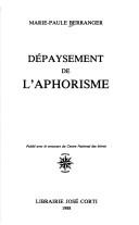 Cover of: Dépaysement de l'aphorisme by Marie-Paule Berranger