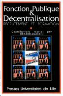 Cover of: Fonction publique et décentralisation: recrutement et formation