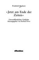 Cover of: Jetzt am Ende der Zeiten: unveröffentlichte Gedichte