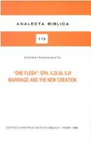 Cover of: "One flesh"--Eph. 5.22-24, 5.31: marriage and the new creation