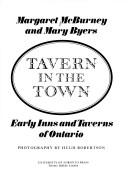 Cover of: Tavern in the town: early inns and taverns of Ontario