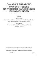 Cover of: Canada's subarctic universities =: Les universités canadiennes du Moyen Nord