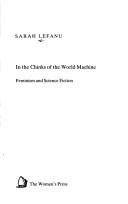 Cover of: In the chinks of the world machine | Sarah Lefanu