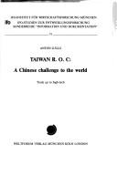 Cover of: Taiwan R.O.C.: a Chinese challenge to the world : trade up to high-tech