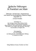 Cover of: Jüdische Stiftungen in Frankfurt am Main: Stiftungen, Schenkungen, Organisationen und Vereine mit Kurzbiographien jüdischer Bürger
