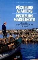 Cover of: Pecheurs acadiens, pecheurs madelinots by Aliette Geistdoerfer