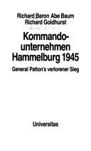 Cover of: Kommandounternehmen Hammelburg 1945 by Richard Baron