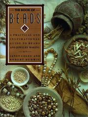 Cover of: The book of beads: [a practical and inspirational guide to beads and jewelry making]