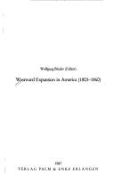 Cover of: Westward expansion in America, 1803-1860