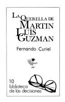 Cover of: La querella de Martín Luis Guzmán by Fernando Curiel