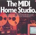 Cover of: The MIDI home studio