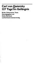Cover of: Carl von Ossietzky, 227 Tage im Gefängnis: Briefe, Dokumente, Texte